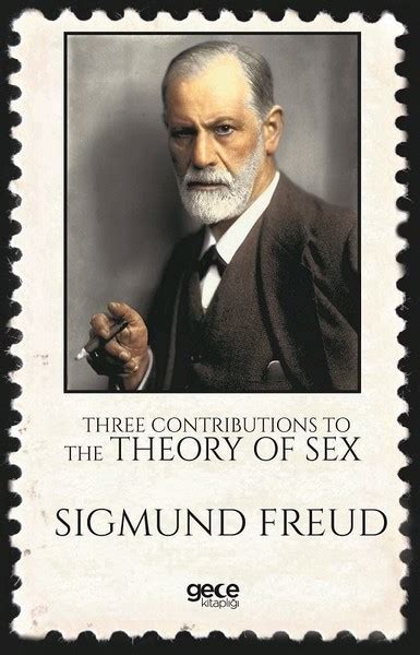 Three Contributions To The Theory Of Sex Sigmund Freud Fiyat And Satın Al Dandr