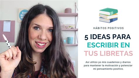 5 Ideas Para Empezar A Escribir En Tus Libretas Y Diarios Youtube