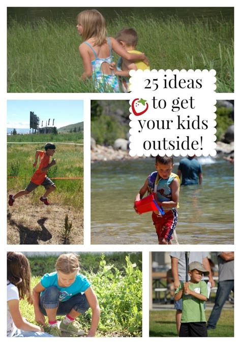 25 Ideas To Get Your Kids Outside While Its Still Warm Super