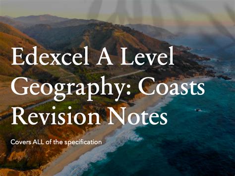 Edexcel A Level Geography Coasts Revision Notes Teaching Resources