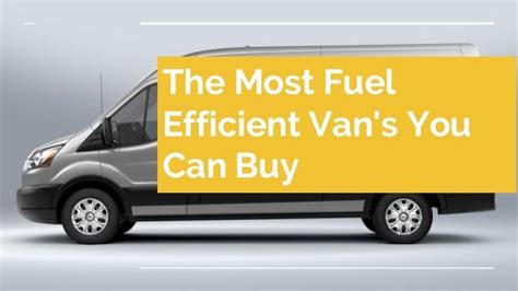The Most Fuel Efficient Vans You Can Buy