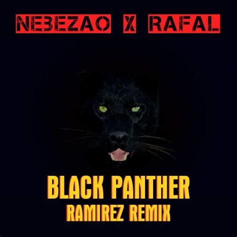 Nebezao Black Panther Ramirez Remix Dj Ramirez