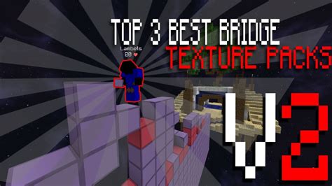 Top 3 Best Bridge Texture Packs V2 Youtube