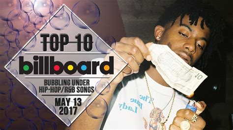 Top 10 • Us Bubbling Under Hip Hop Randb Songs • May 13 2017 Billboard Charts Youtube