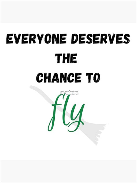 Everyone Deserves The Chance To Fly Poster For Sale By Netza Redbubble