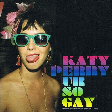Katy Perry Ur So Gay Nov 2007 Katy Perry Discography Katy Perry Cd Parody Songs Katy Cat