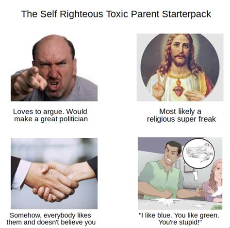 The Self Righteous Toxic Parent Starterpack Rstarterpacks