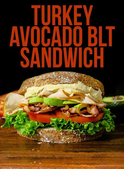 Turkey Avocado Blt Sandwich Layers Of Happiness Avocado Blt Blt