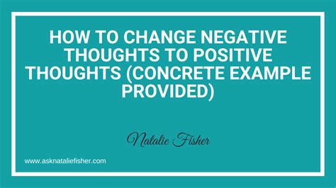 How To Change Negative Thoughts To Positive Thoughts Concrete Example