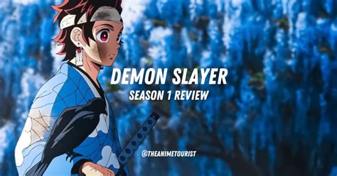 Demon Slayer Season 1 Complete Anime Review The Anime Tourist