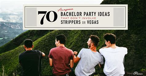 70 Awesome Bachelor Party Ideas No Strippers Or Vegas