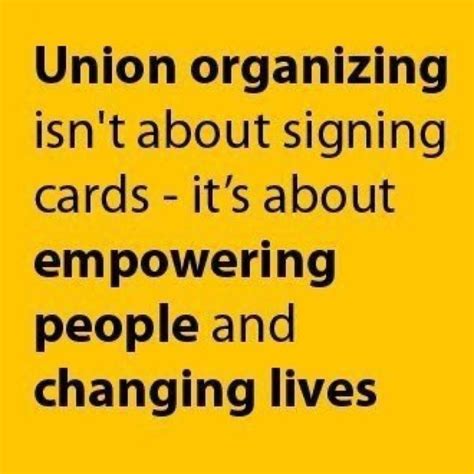 Union Organizing Quotes Quotesgram