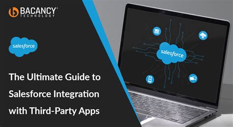 The Comprehensive Guide On Salesforce Integration With Third Party