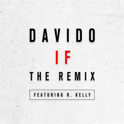 New Music Davido Feat R Kelly If Remix New Randb