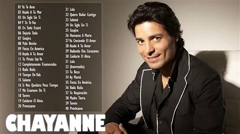 CHAYANNE ÉXITOS SUS MEJORES CANCIONES CHAYANNE 30 GRANDES ÉXITOS