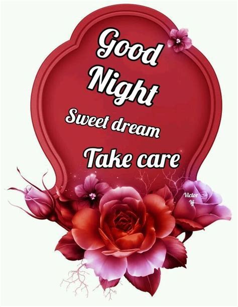 Take Care And Good Night Romantic Good Night Good Night Sweet Dreams Good Night Flowers
