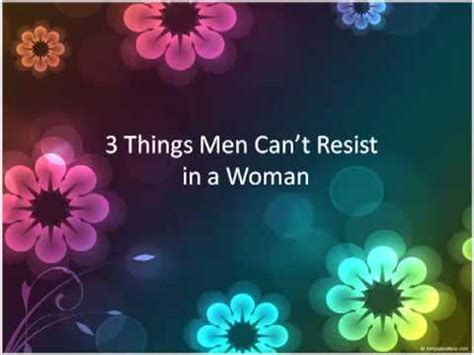 Things Men Can T Resist In A Woman Youtube