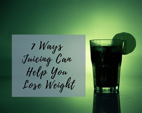 7 Ways Juicing Can Help You Lose Weight Sustainable Life And Health