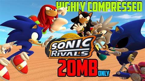 20mb Sonic Rivals For Psp Download In Highly Compressed Version Youtube