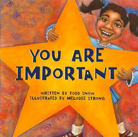 You Are Important You Are Important Series By Melodee Strong Todd