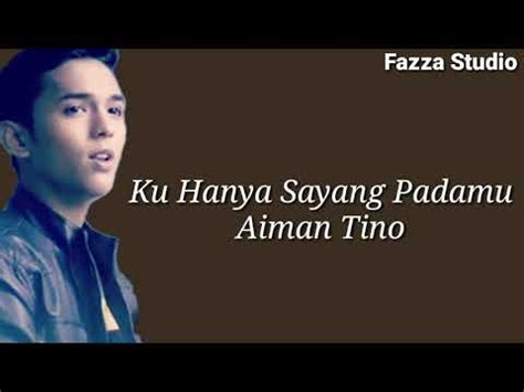Listen and download to an exclusive collection of aiman tino ringtones for free to personalize your iphone or android device. Aiman Tino - Ku Hanya Sayang Padamu | Lagu Malaysia ...