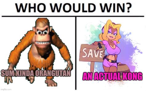 Kong Problems Imgflip
