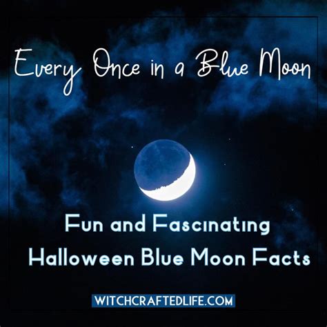 Every Once In A Blue Moon Fun And Fascinating Halloween Blue Moon Facts Witchcrafted Life
