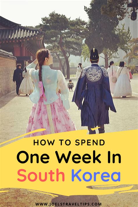 One Week Itinerary For Korea Your Complete Guide Joels Travel Tips