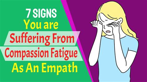 7 Signs Youre Suffering From Compassion Fatigue As An Empath Youtube