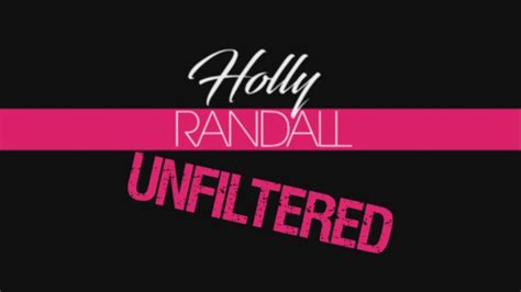 holly randall unfiltered [intro] by mike hulyk youtube