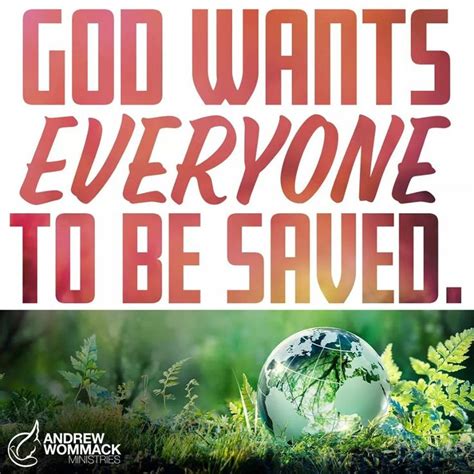 God Wants Everyone To Be Saved Andrew Wommack Kwministries In