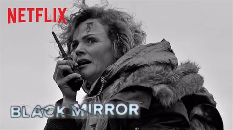Now in its fourth season, black mirror has survived a move from the a traditional network to netflix, a transition from the uk to north america and a meteoric but season 4 sees the series on a histrionic cliff of its own making, teetering on the precipice of cartoonishness. 'Black Mirror' Season 4 Trailer: David Slade's 'Metalhead'