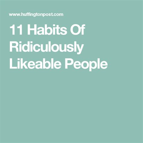 11 habits of ridiculously likeable people with images how to be likeable likeable people