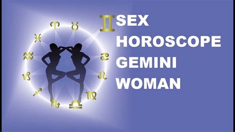 Sex Horoscope Gemini Woman Sexual Traits And The Gemini Woman Sexuality Horoscope Youtube