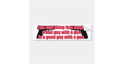 Good Guy Gun Bumper Sticker Zazzleca