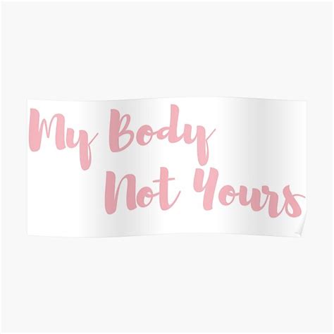 My Body Not Yours 2022 Sticker Poster For Sale By Jassir Redbubble