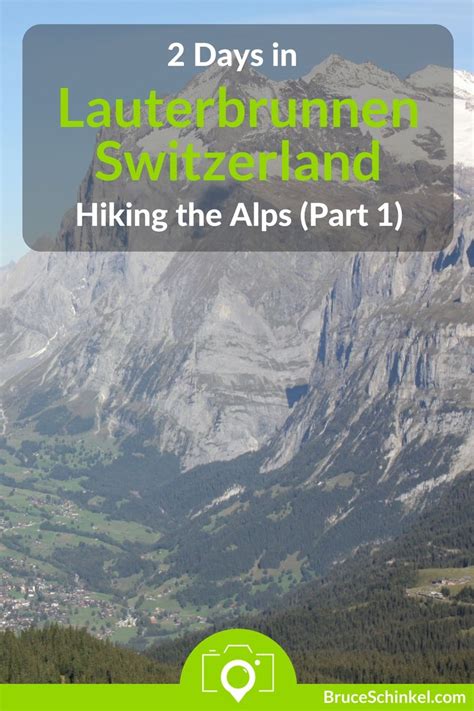 Switzerland Tour 2 Days In Lauterbrunnen Hiking The Swiss Alps Part 1