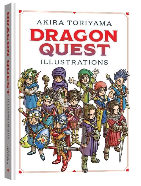 Viz Media Releases Akira Toriyamas Dragon Quest Illustrations 30th Anniversary Edition