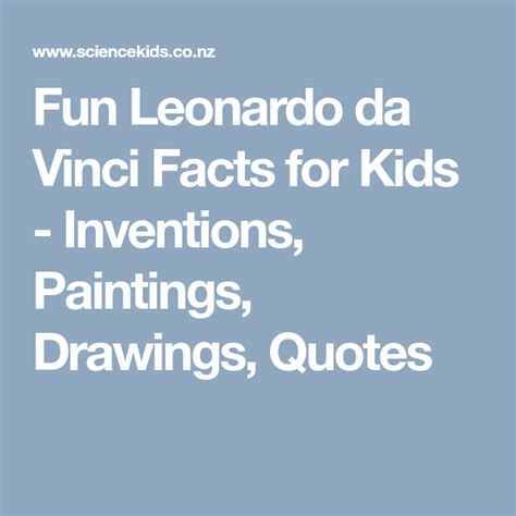 Fun Leonardo Da Vinci Facts For Kids Inventions Paintings Drawings