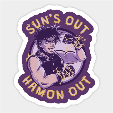 Suns Out Hamon Out Jjba Sticker Teepublic