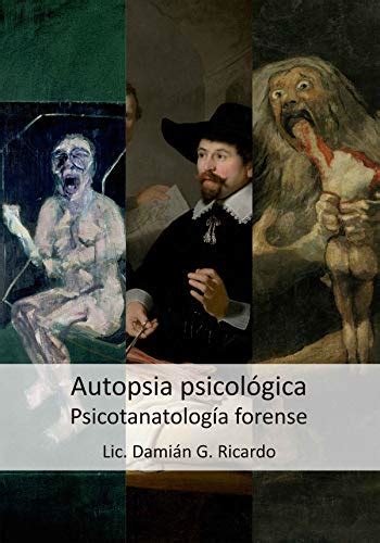 La Autopsia Psicológica Psicotanatología Forense Spanish Edition