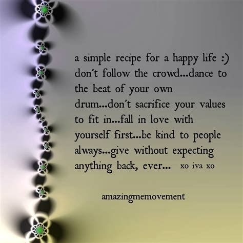 A Simple Recipe For A Happy Life Best Advice Quotes Happy Life
