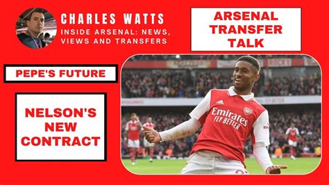 arsenal transfer talk nelson s new deal pepe s future timber s position saliba s contract