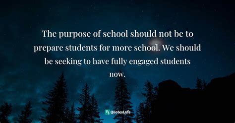 The Purpose Of School Should Not Be To Prepare Students For More Schoo