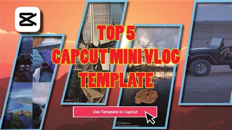 top 5 capcut mini vlog template youtube