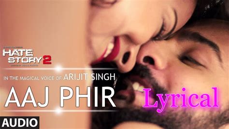 aaj phir full video lyrical song hate story 2 arijit singh jay bhanushali surveen
