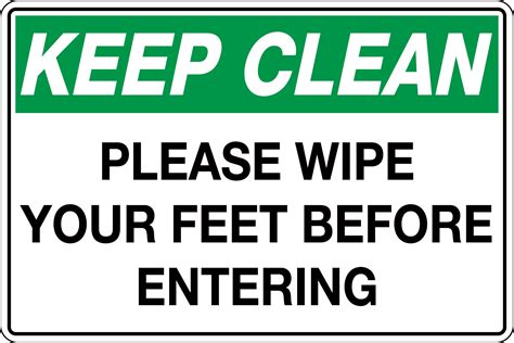 Keep Clean Please Wipe Your Feet Before Entering Sign