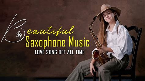 The Very Best Of Beautiful Romantic Saxophone Love Songs Romantic