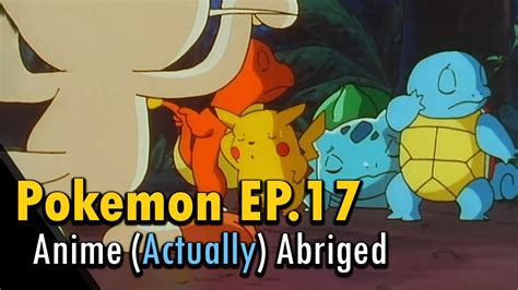 I Actually Abridged Pokemon Episode 17 To About A Minute Youtube