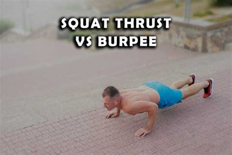 squat thrusts vs burpees benefits and differences yes strength